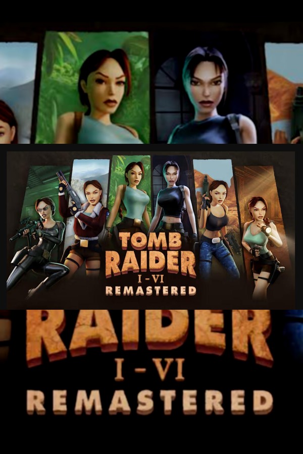 Tomb Raider I-VI Remastered - Epic Games